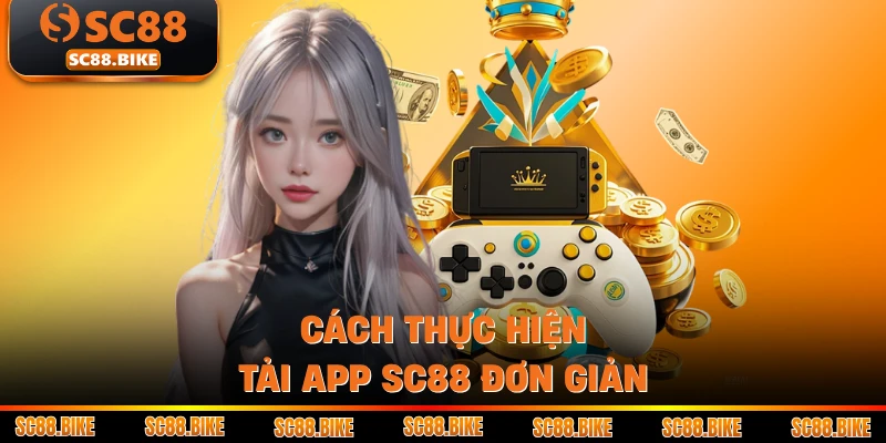 Cách thực hiện tải app SC88 đơn giản
