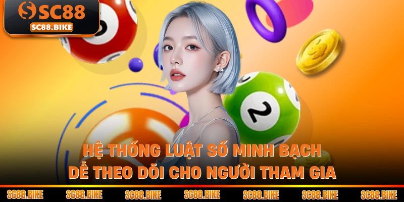 Hệ thống luật số minh bạch, dễ theo dõi cho người tham gia