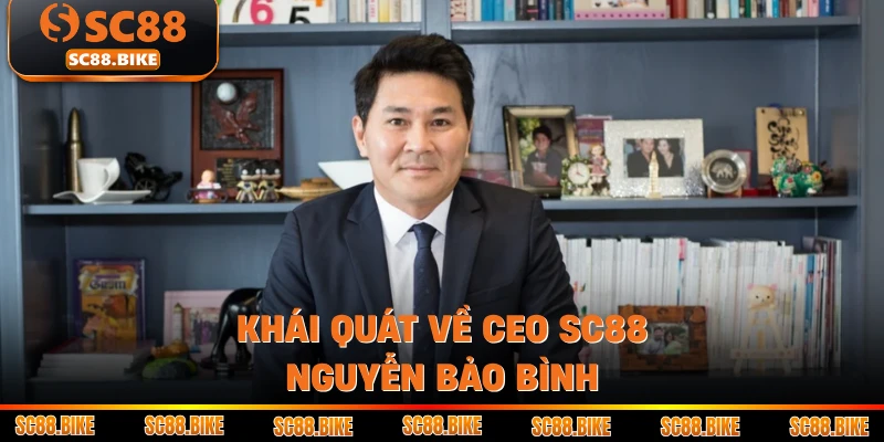 Khái quát về CEO SC88 - Nguyễn Bảo Bình