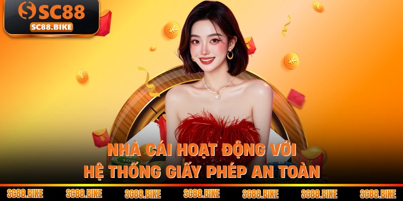Nhà cái hoạt động với hệ thống giấy phép an toàn