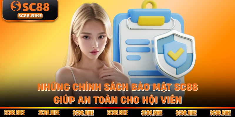 Những chính sách bảo mật SC88 giúp an toàn cho hội viên