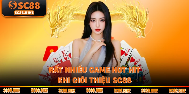 Rất nhiều game hot hit khi giới thiệu SC88