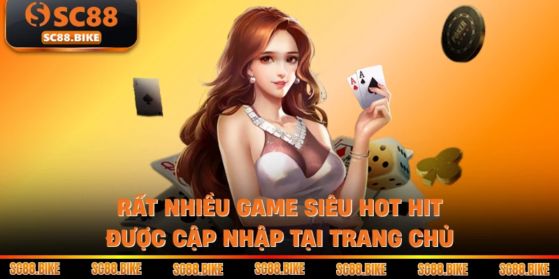 Rất nhiều game siêu hot hit được cập nhập tại trang chủ