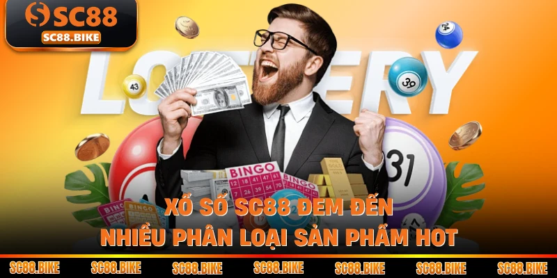 Xổ số SC88 đem đến nhiều phân loại sản phẩm hot